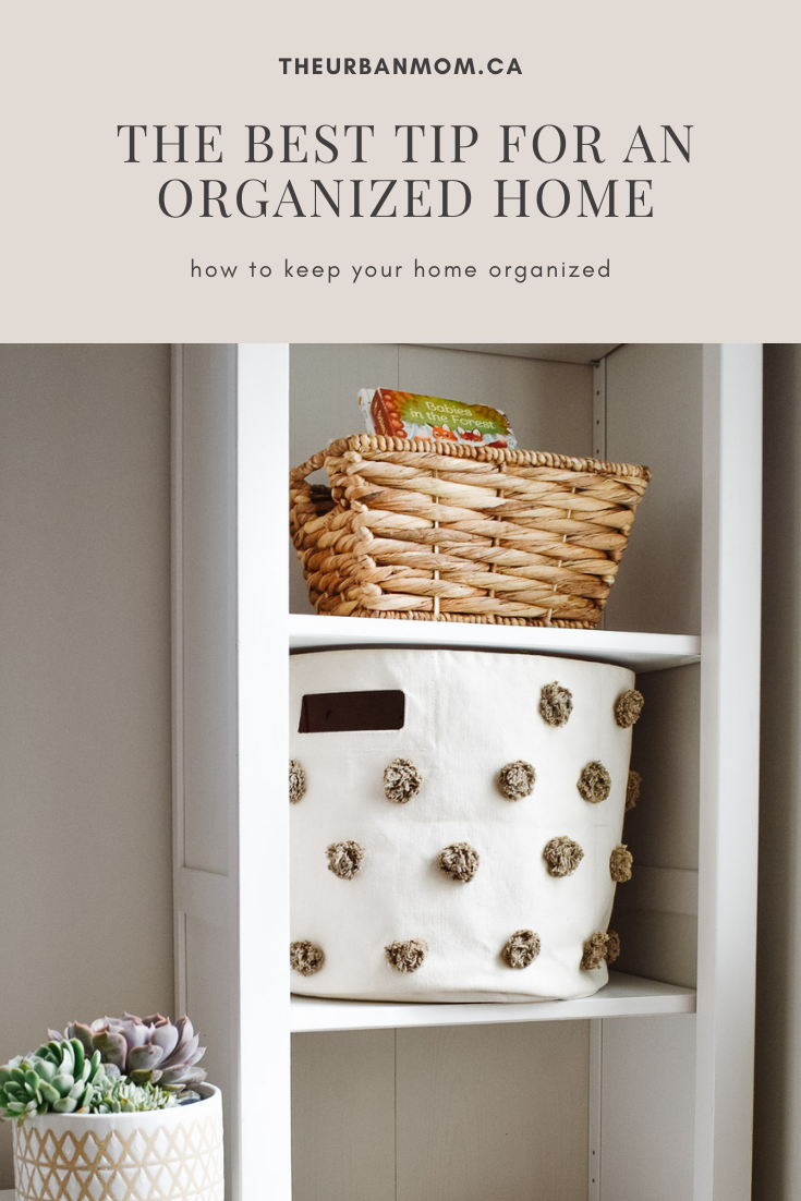 https://www.theurbanmom.ca/wp-content/uploads/2021/10/Urban-Mom-PINTEREST-how-to-keep-your-home-organized.png
